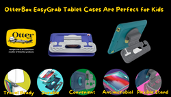 OtterBox EasyGrab Tablet Cases Are Perfect for Kids