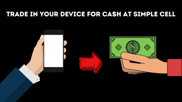 Trade in Your Device for Cash at Simple Cell