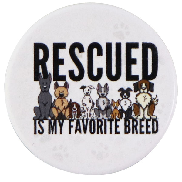 PopSockets Swappable PopGrip - Rescued Is My Favorite Breed (Top ONLY/No Base) - PopSockets - Simple Cell Shop, Free shipping from Maryland!